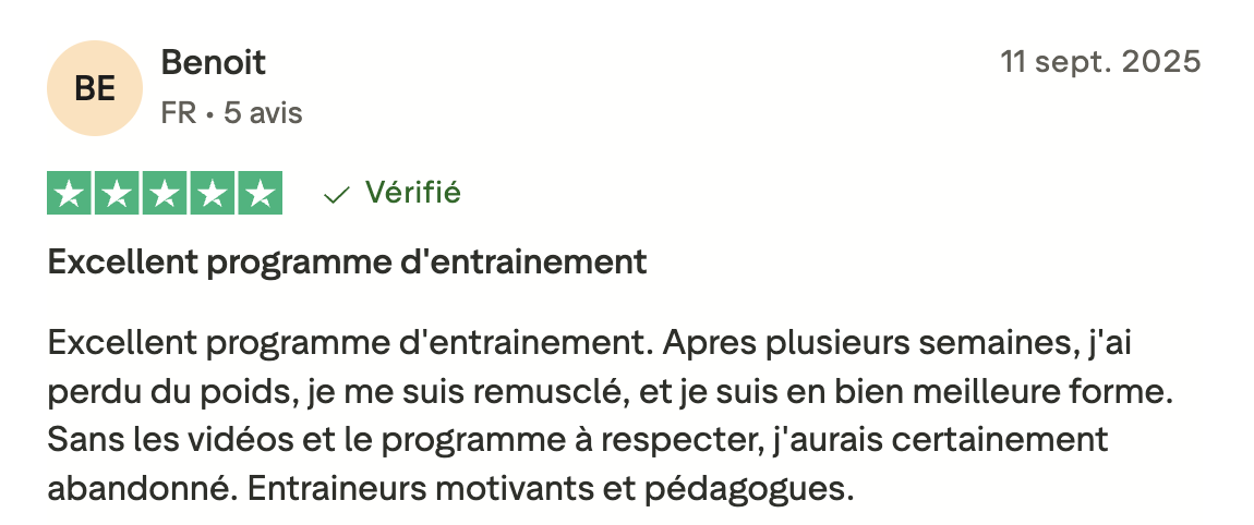 Excellent programme d'entrainement. Apres plusieurs semaines, j'ai perdu du poids, je me suis remusclé, et je suis en bien meilleure forme. Sans les vidéos et le programme à respecter, j'aurais certainement abandonné. Entraineurs motivants et pédagogues.